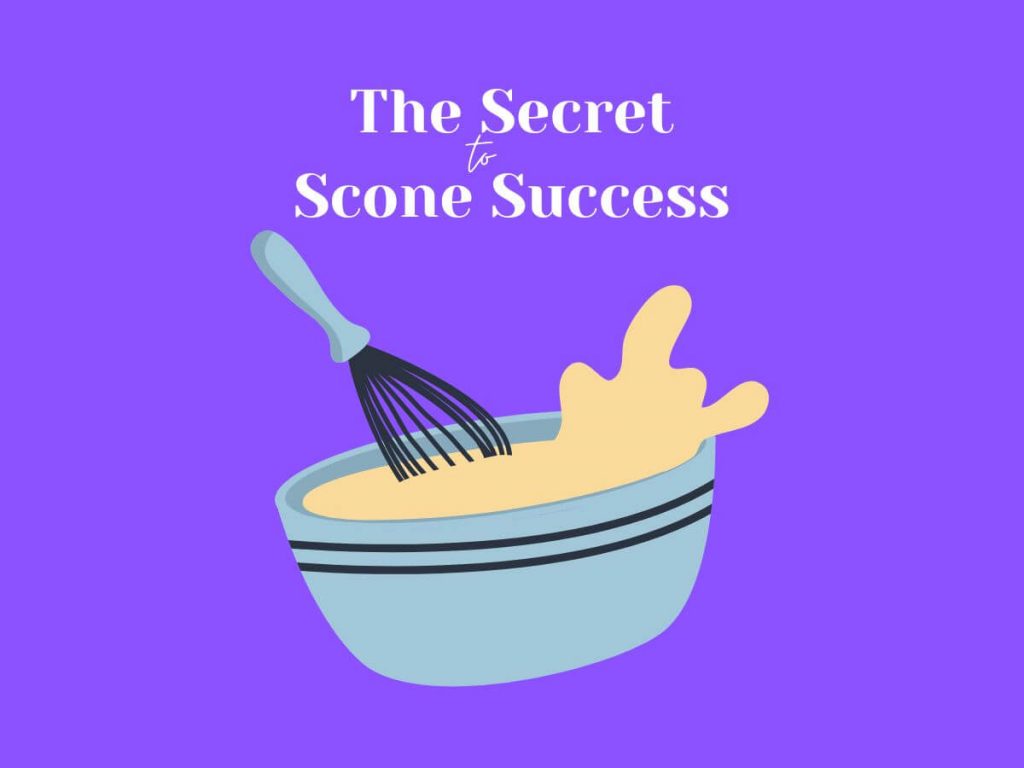 The secret to scone making
