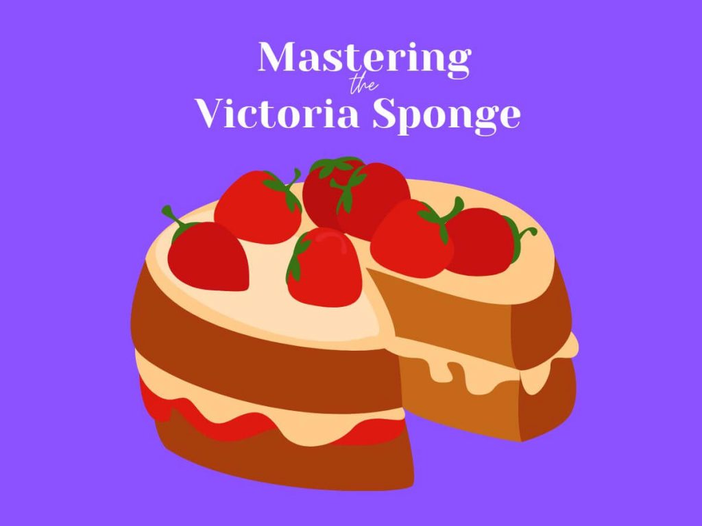 mastering the Victoria sponge as a apart of classic british baking