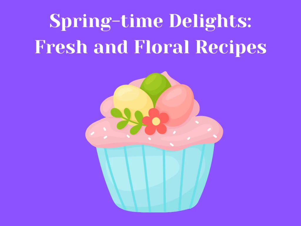 Seasonal bakes for spring time